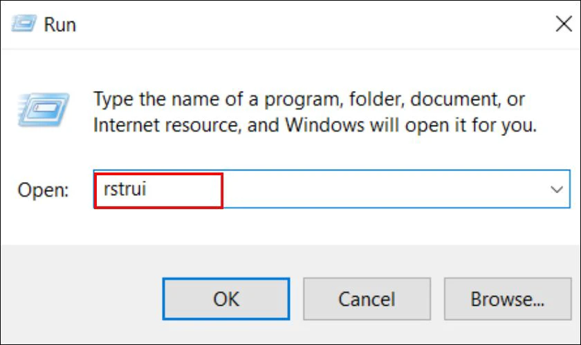 Nhấn Windows + R, nhập rstrui, nhấn Enter