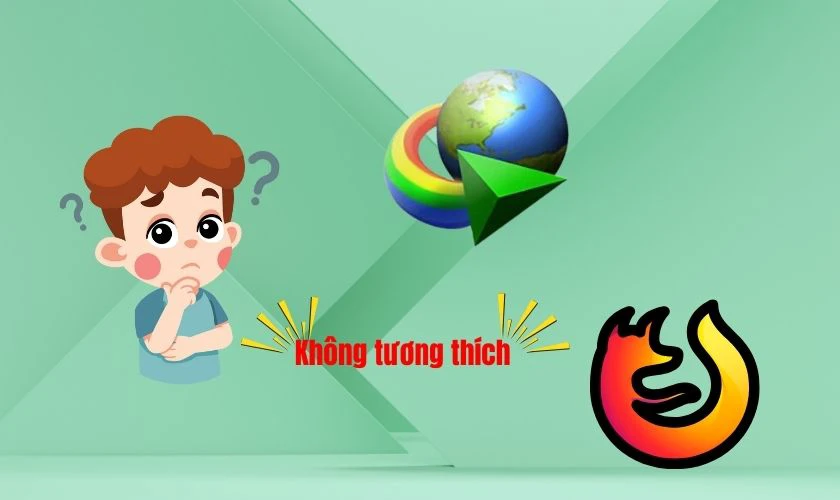 Lỗi IDM kh&ocirc;ng tương th&iacute;ch Firefox l&agrave; do đ&acirc;u?