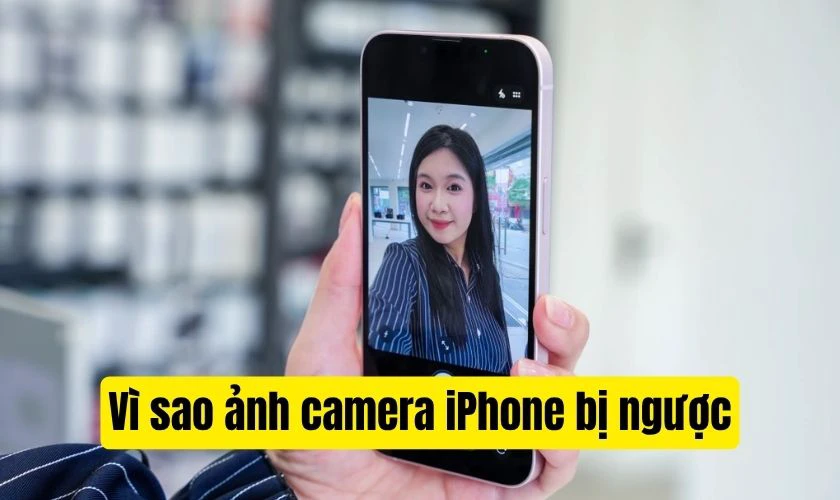 Camera iPhone bị ngược