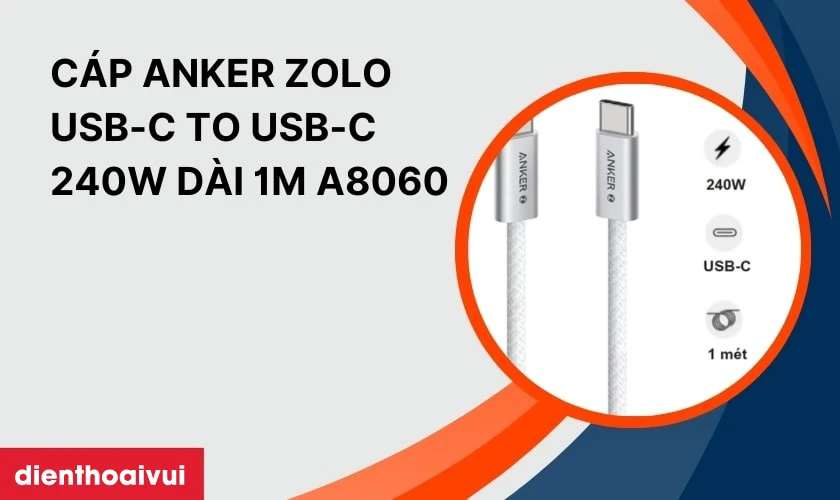 C&aacute;p Anker Zolo USB-C to USB-C 240W d&agrave;i 1m A8060