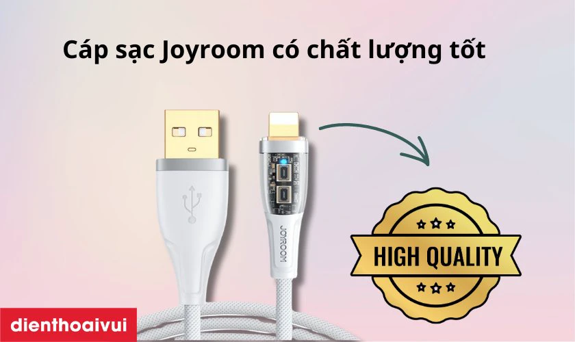 C&aacute;p sạc Joyroom c&oacute; tốt kh&ocirc;ng