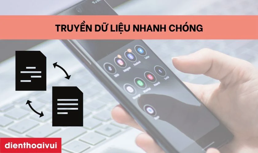 Khả năng truyền dữ liệu nhanh ch&oacute;ng v&agrave; hỗ trợ sạc tiện lợi