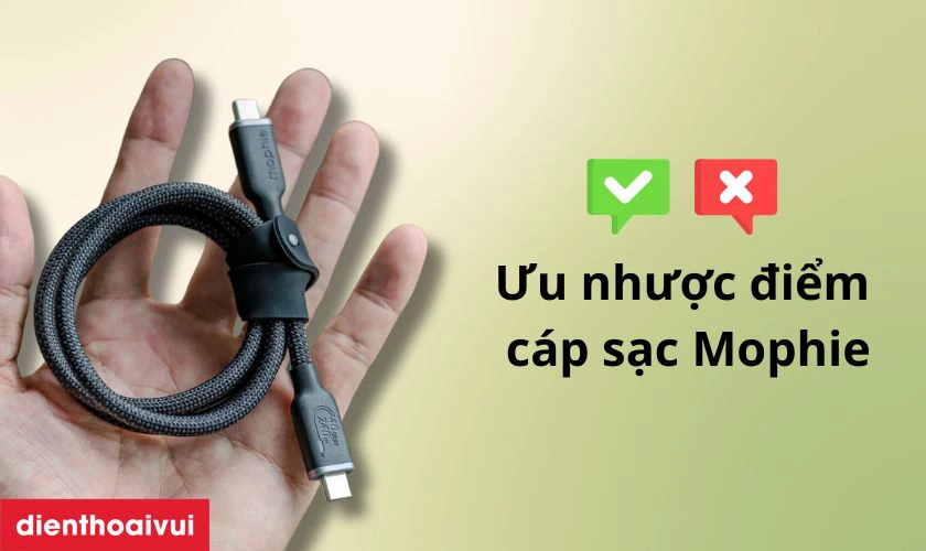 Ưu nhược điểm của c&aacute;p Mophie
