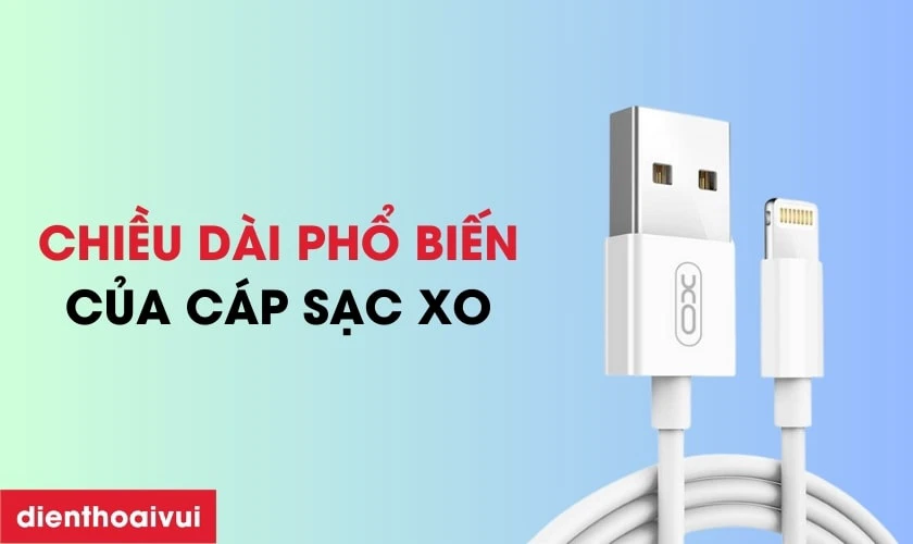 C&aacute;c k&iacute;ch thước chiều d&agrave;i phổ biến của d&acirc;y sạc