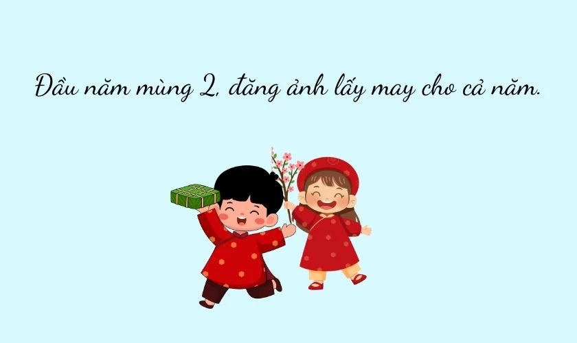 STT đăng ảnh mùng 2 Tết 2026 Bính Ngọ