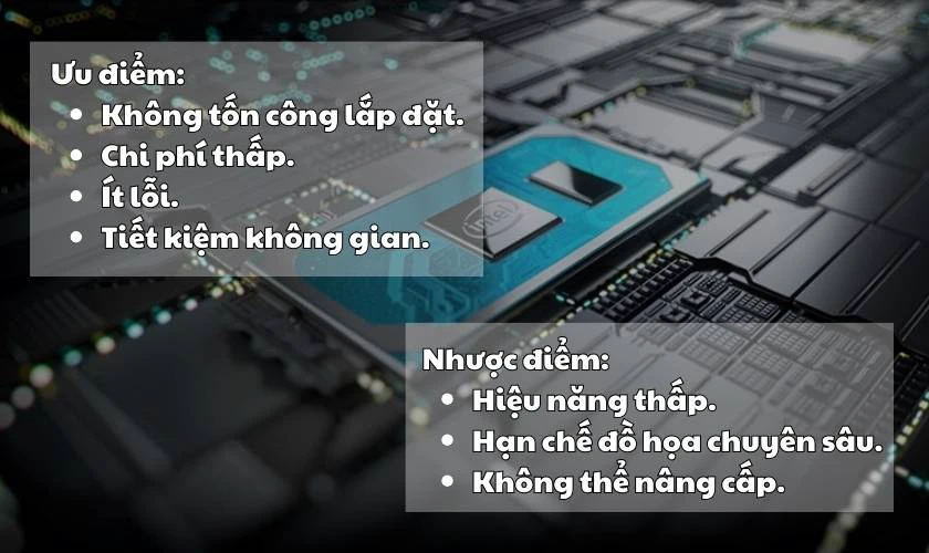 Ưu v&agrave; nhược điểm của card đồ họa Onboard