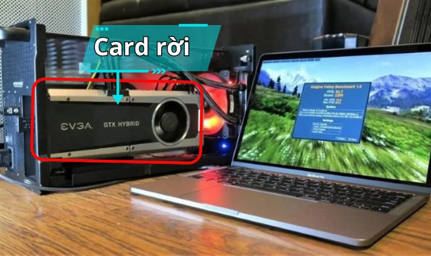 Card rời gi&uacute;p gia tăng sức mạnh cho m&aacute;y t&iacute;nh khi thực hiện c&aacute;c t&aacute;c vụ đồ họa