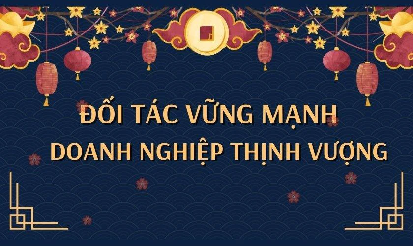 Câu đối tết cho doanh nghiệp, đối tác độc đáo, ấn tượng