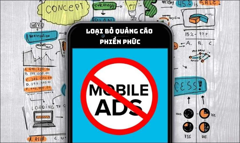 Loại bỏ quảng c&aacute;o phiền phức