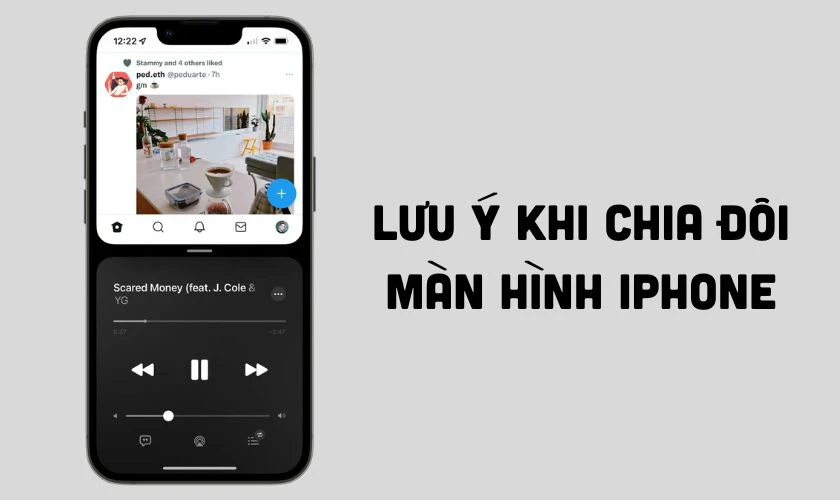 Lưu ý khi chia đôi màn hình iPhone