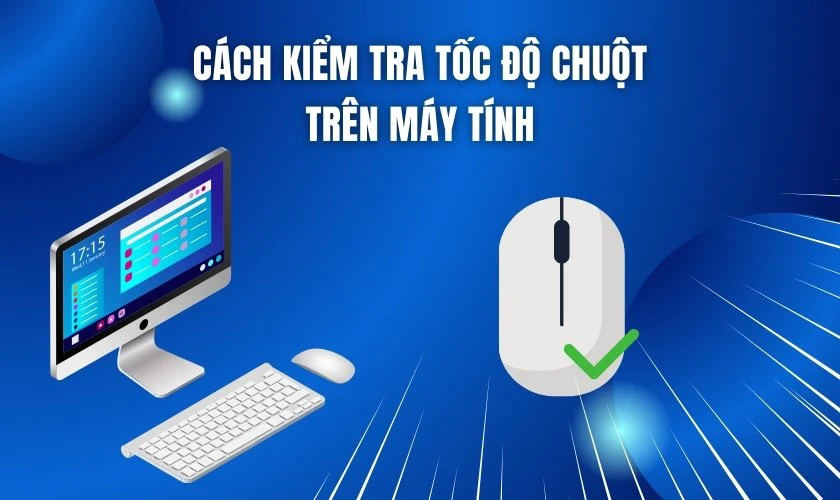 C&aacute;ch kiểm tra tốc độ chuột tr&ecirc;n m&aacute;y t&iacute;nh