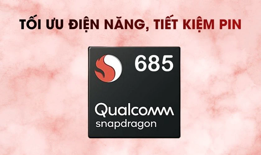Snapdragon 685 được sản xuất trên tiến trình 6nm, tiết kiệm pin tốt hơn