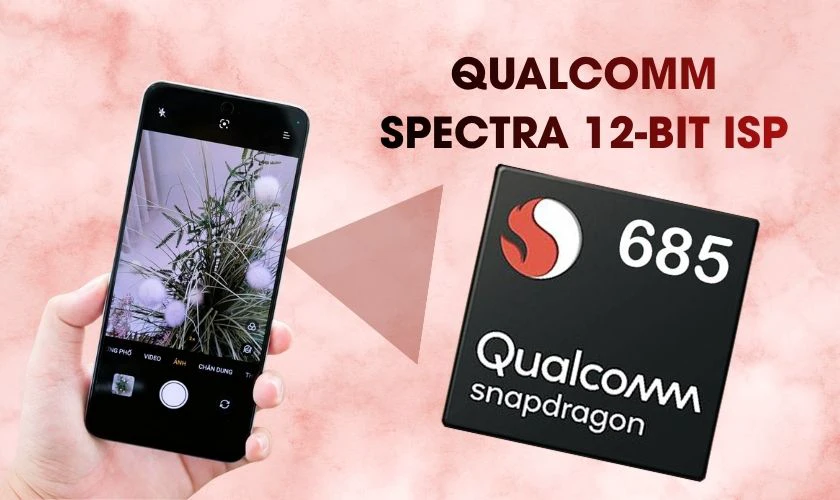 Snapdragon 685 tích hợp bộ xử lý hình ảnh Qualcomm Spectra 12-bit ISP