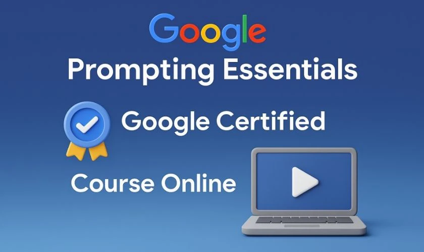 Google Prompting Essentials