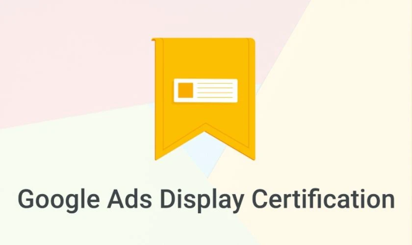 Chứng chỉ Google Ads Display Certification