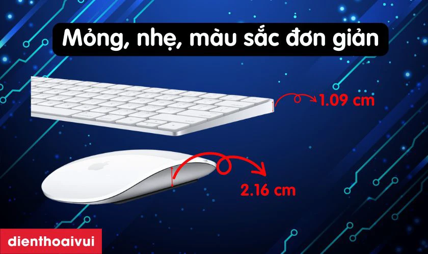 Cả chuột v&agrave; b&agrave;n ph&iacute;m nh&agrave; Apple đều c&oacute; thiết kế kh&aacute; đơn giản