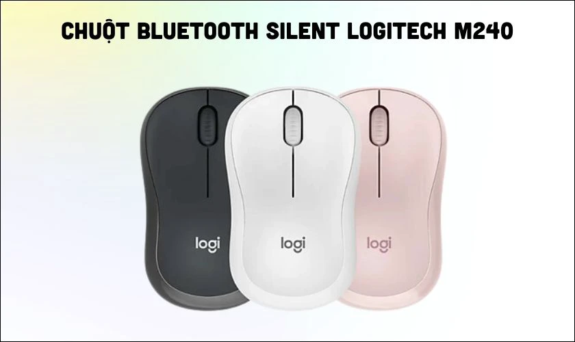 Chuột Bluetooth Silent Logitech M240 được nhiều người chọn mua