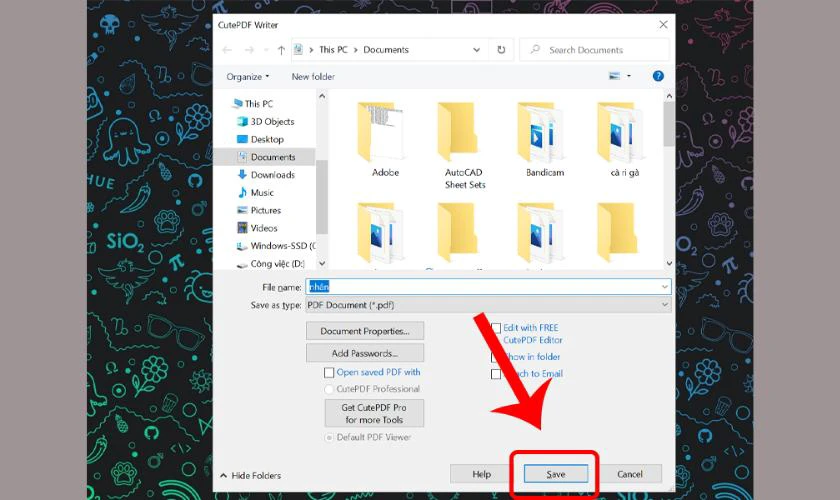 Đặt tên file, chọn thư mục lưu, rồi nhấn Save