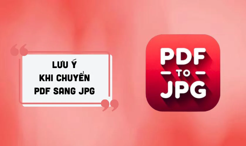Lưu &yacute; khi chuyển PDF sang JPG