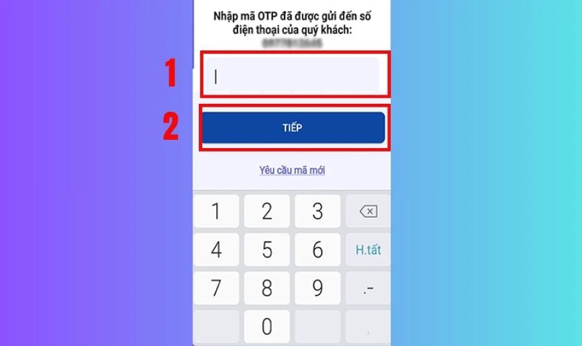 Nhập m&atilde; OTP v&agrave; nhấn Tiếp