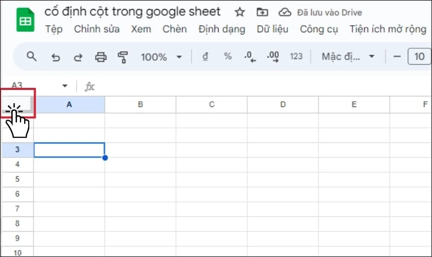 Cố định cột, h&agrave;ng trong Google Sheet bằng c&aacute;ch k&eacute;o thả chuột