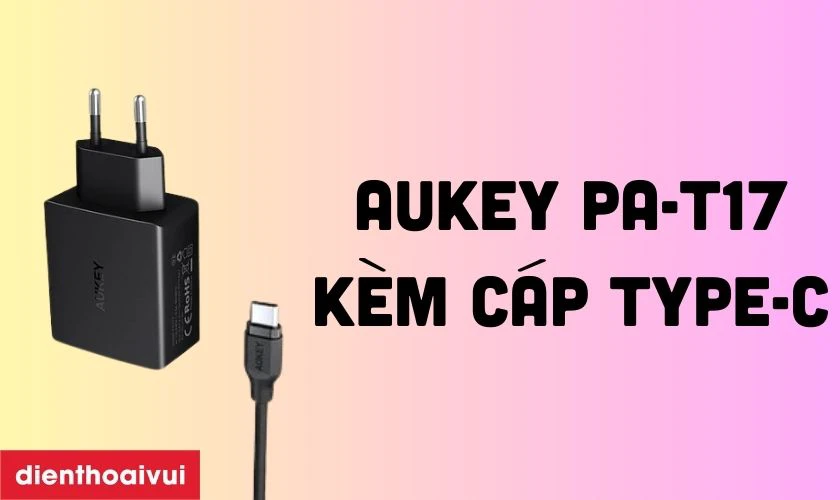 Điểm mạnh của combo củ sạc Quick Charge 3.0 AUKEY PA-T17 k&egrave;m c&aacute;p Type-C