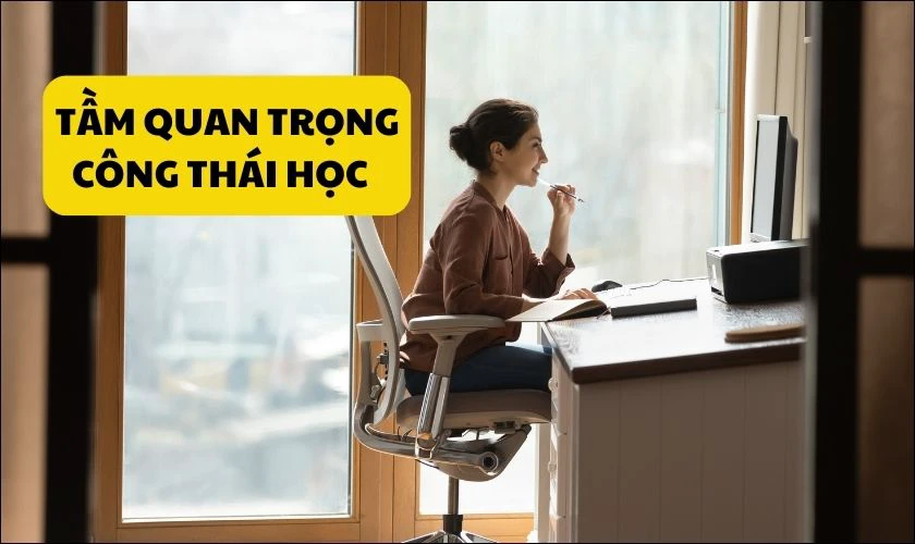 Tầm quan trọng của c&ocirc;ng th&aacute;i học l&agrave; g&igrave;?