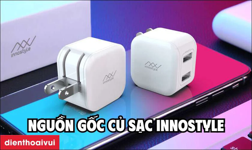 Nguồn gốc của củ sạc Innostyle
