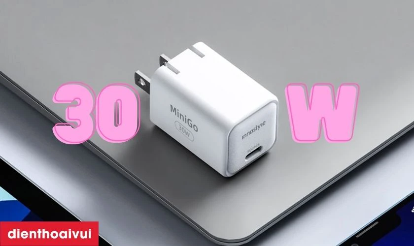 C&ocirc;ng suất 30W tiết kiệm thời gian sạc