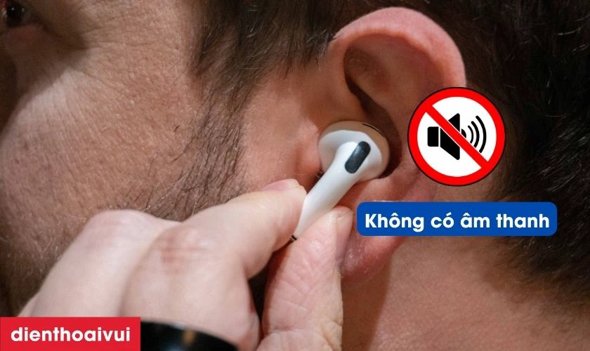 Dấu hiệu cụm loa AirPods Pro bị hư