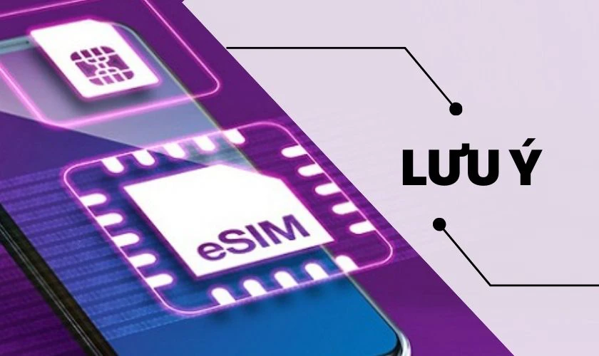 Lưu ý khi chuyển eSIM sang máy khác