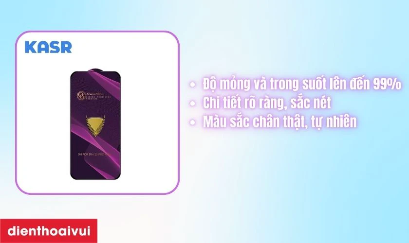 Kính cường lực Kasr có ảnh hưởng đến chất lượng hiển thị không?