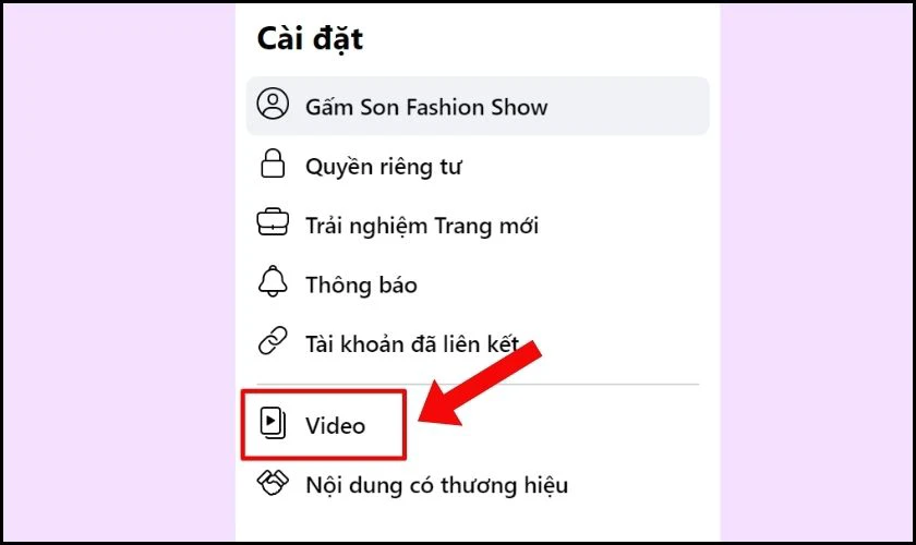 Tại mục C&agrave;i đặt, bạn ấn chọn Video