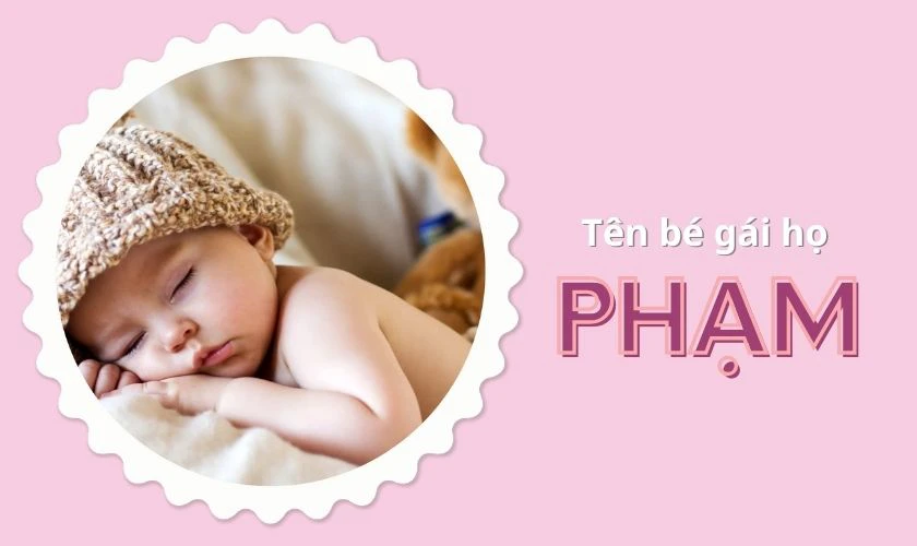 Đặt tên con gái 2025 họ Phạm