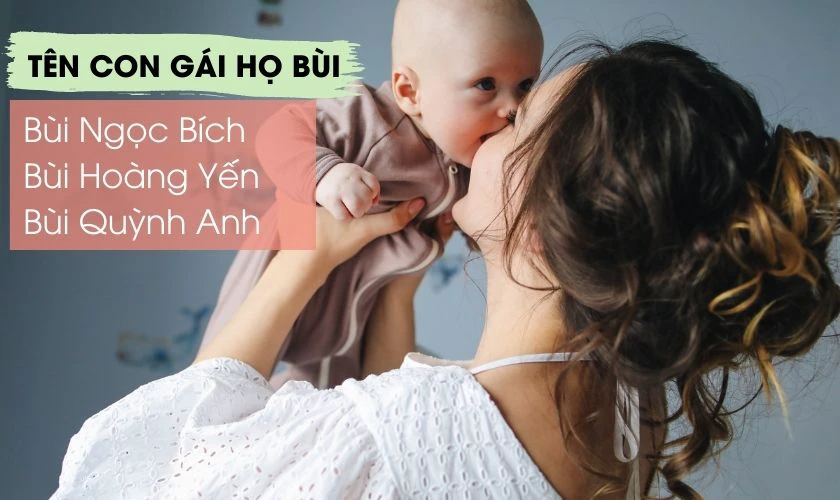 Đặt tên con gái 2025 họ Bùi