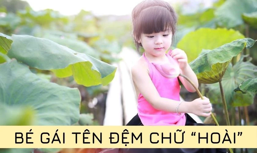 Đặt tên con gái 2025 tên đệm chữ Hoài
