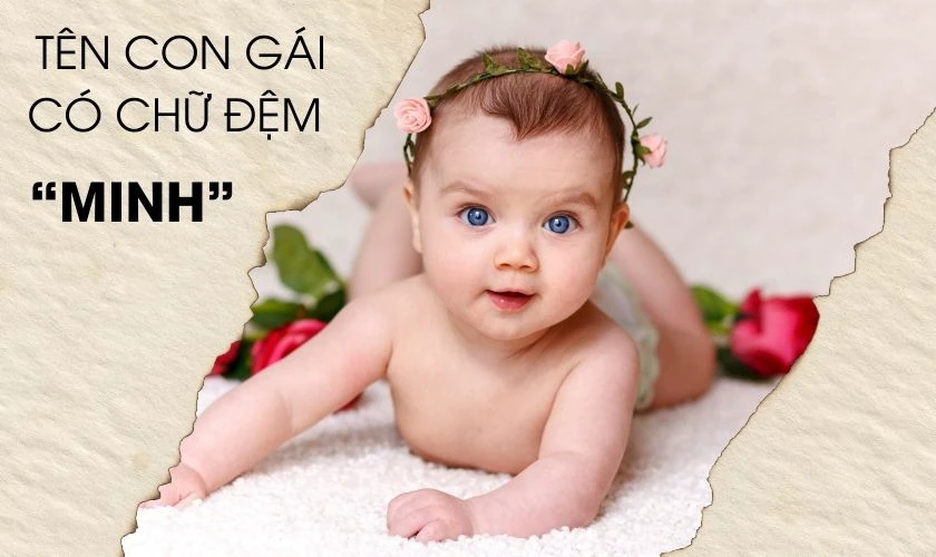 Đặt tên con gái tên đệm chữ Minh