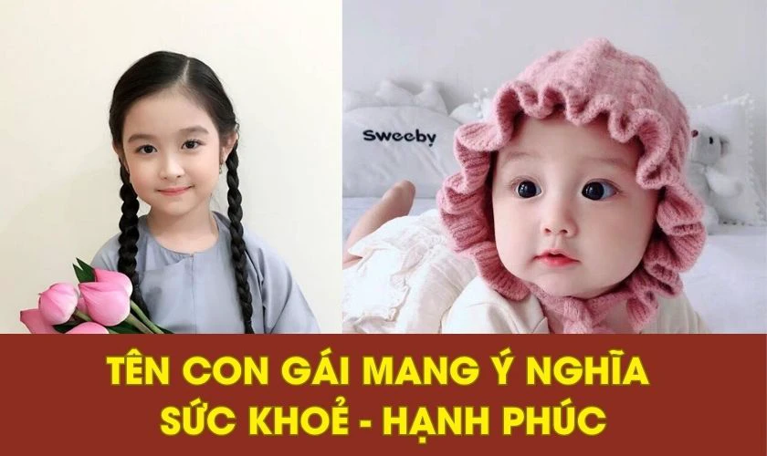 Đặt tên con gái mang ý nghĩa về sức khỏe, hạnh phúc