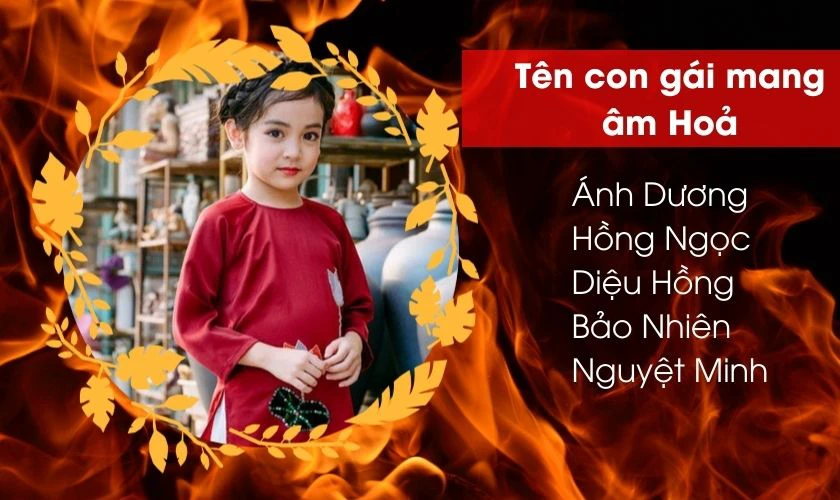Đặt tên con gái mang âm Hỏa tương sinh với mệnh Hỏa