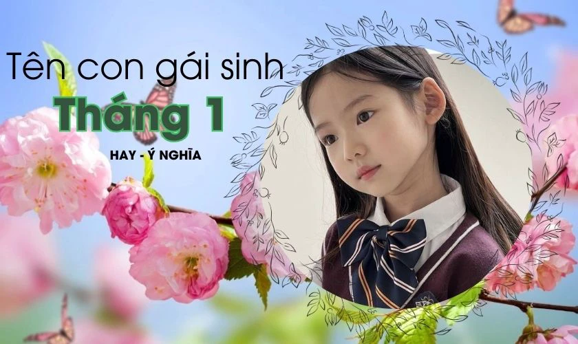 Đặt tên con gái sinh tháng 1
