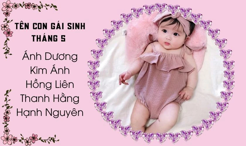 Đặt tên bé gái 2025 sinh tháng 5