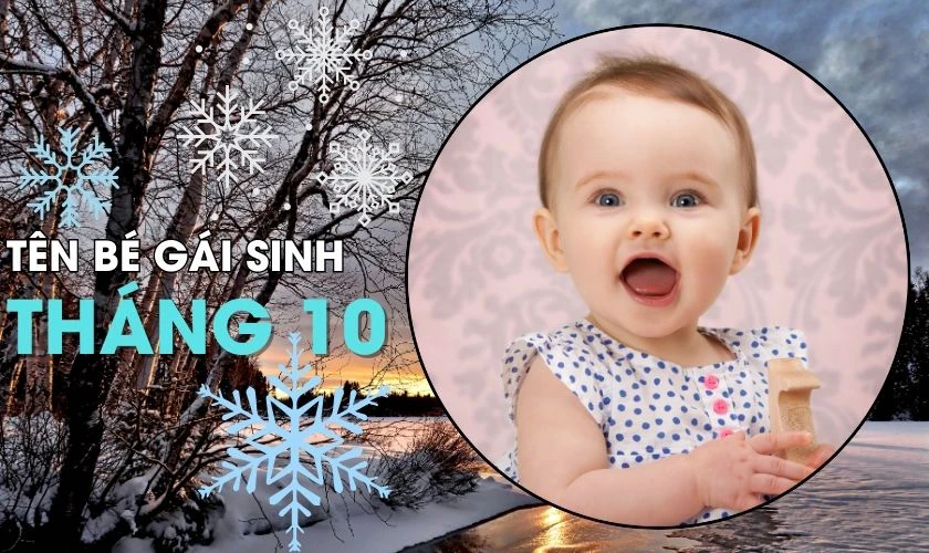 Đặt tên bé gái 2025 sinh tháng 10