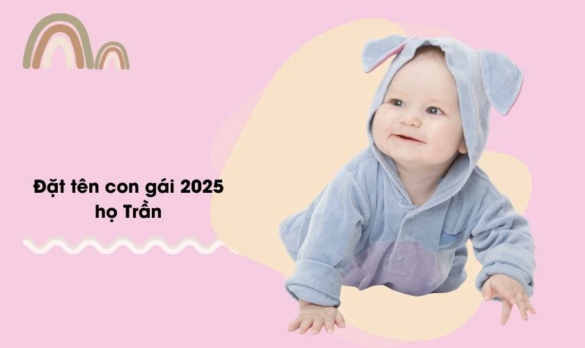 Đặt tên con gái 2025 họ Trần