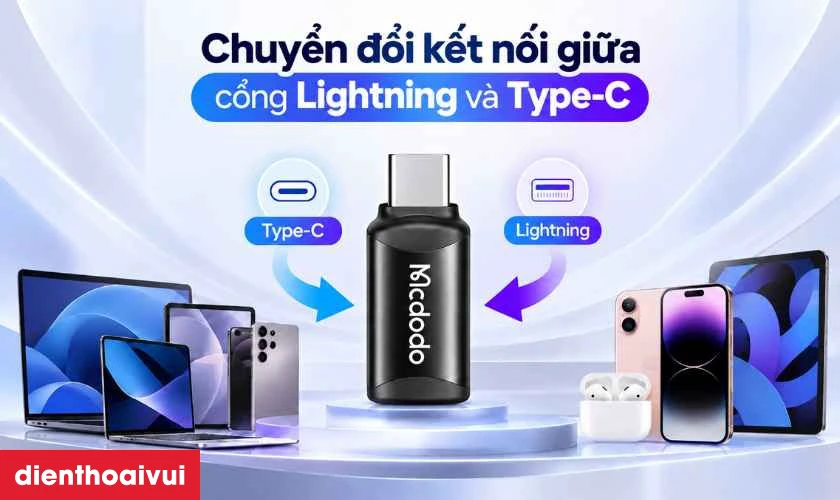 Đầu chuyển Lightning sang Type-C MCDODO OT-7700 dùng để làm gì?