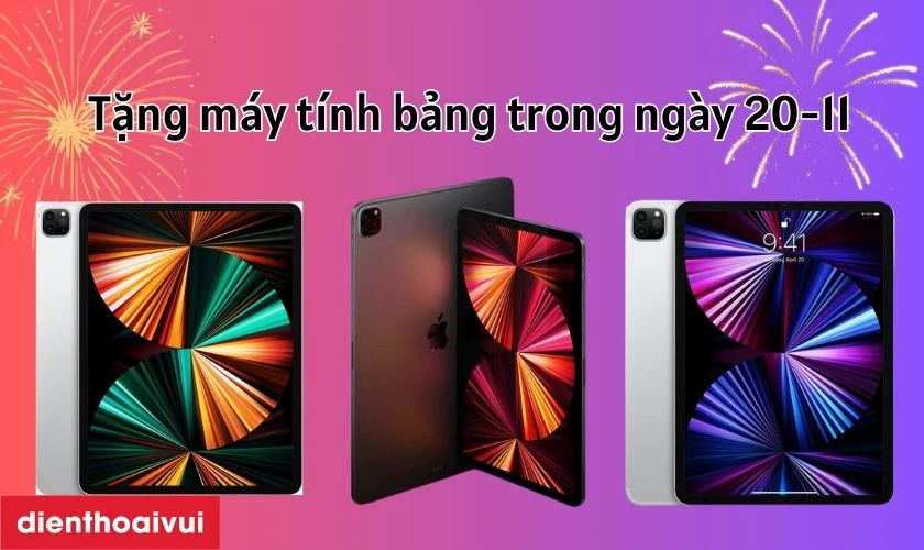 M&aacute;y t&iacute;nh bảng - m&oacute;n qu&agrave; ng&agrave;y khuyến m&atilde;i 20/11&nbsp;