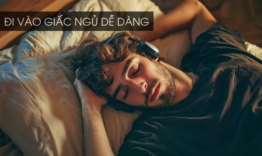 Gi&uacute;p đi v&agrave;o giấc ngủ dễ d&agrave;ng hơn