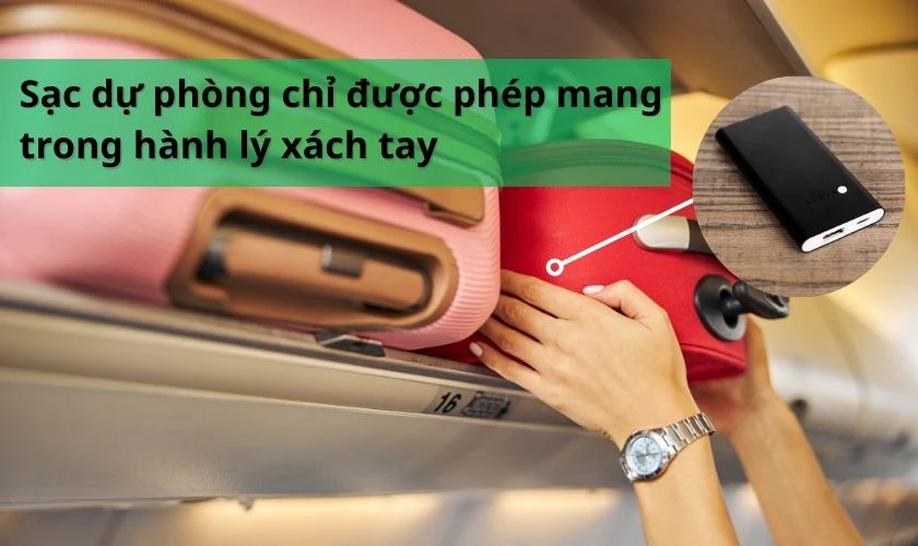 Đi máy bay có được mang sạc dự phòng không?
