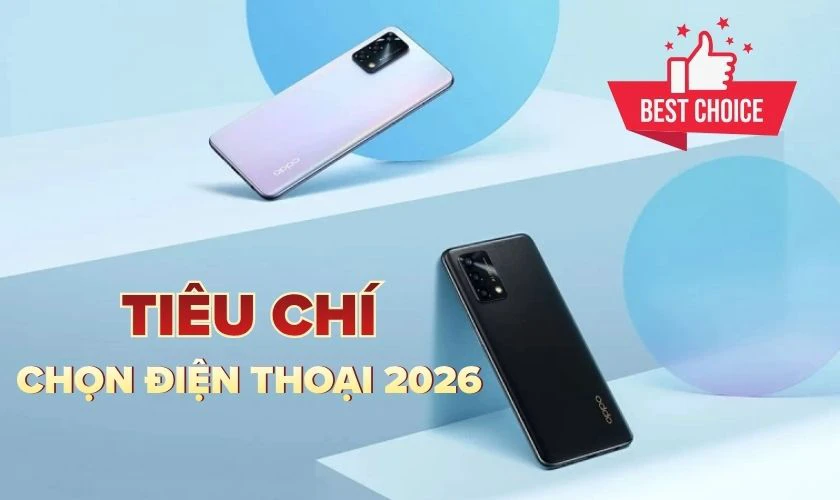 Tiêu chí chọn mua điện thoại cho sinh viên