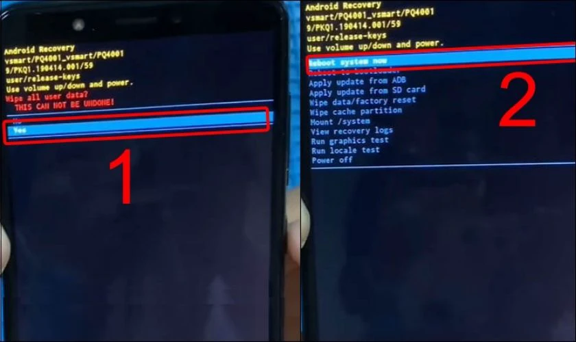 Chọn Yes v&agrave; chọn Reboot system now để Hard Reset