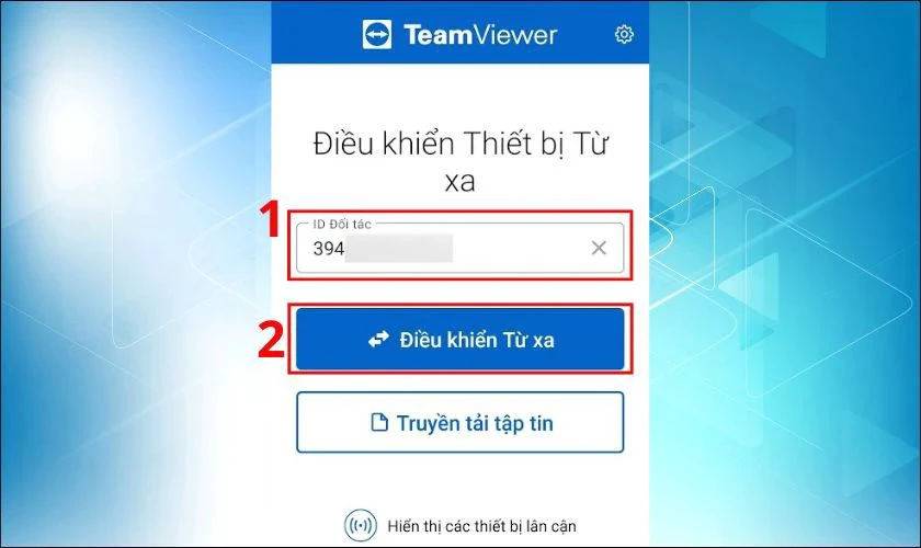 Nhập ID Đối t&aacute;c sau đ&oacute; chọn Điều khiển Từ xa